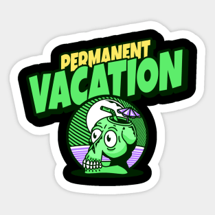 Permanent vacation Sticker